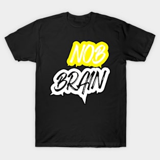 Nob Brain T-Shirt